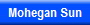 Mohegan Sun